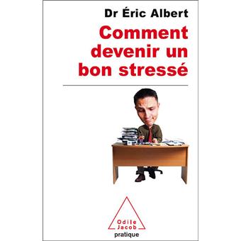 Comment devenir un bon stressé